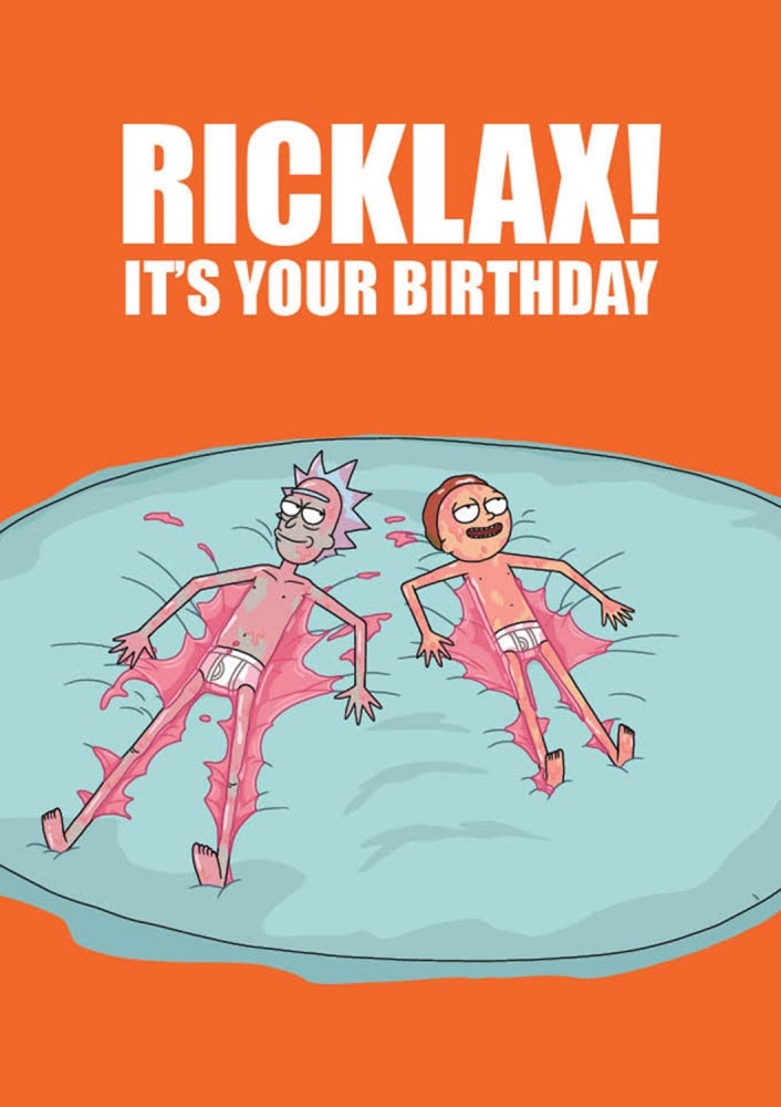 Rick and Morty Ricklax! - Greeting Card